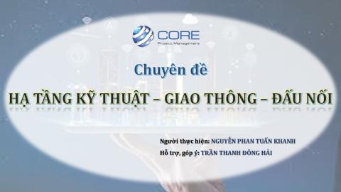 THI CÔNG VÀ NGHIỆM THU HẠ TẦNG KỸ THUẬT - GIAO THÔNG - ĐẤU NỐI