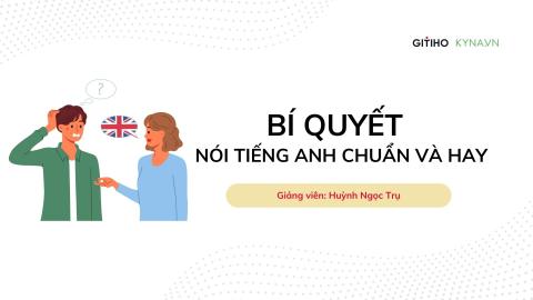 Bí quyết nói Tiếng Anh chuẩn và hay